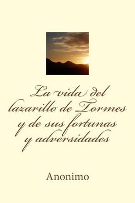 Book cover for La Vida del Lazarillo de Tormes y de Sus Fortunas y Adversidades