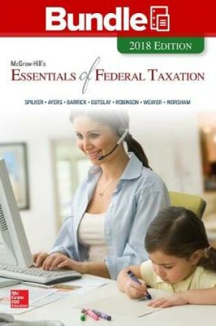 Cover of Gen Combo LL McGraw-Hills Essentials Federal Taxation 2018; Connect Access Card