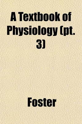 Book cover for A Textbook of Physiology (PT. 3)