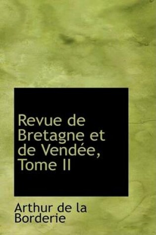 Cover of Revue de Bretagne Et de Vendee, Tome II