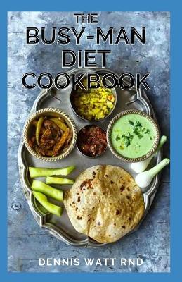 Book cover for The Busy-Man Diet Cookbook