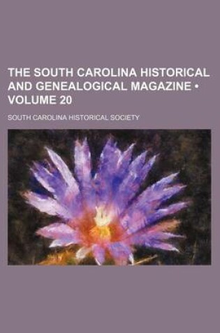 Cover of The South Carolina Historical and Genealogical Magazine (Volume 20)