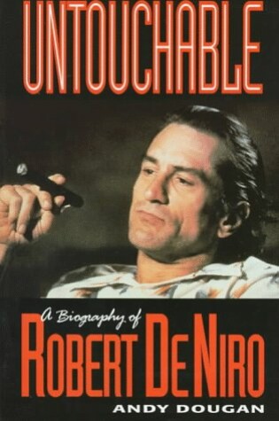 Cover of Untouchable: a Biography of Robert De Niro