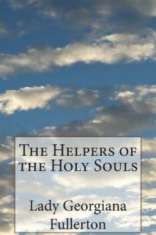 Cover of The Helpers of the Holy Souls