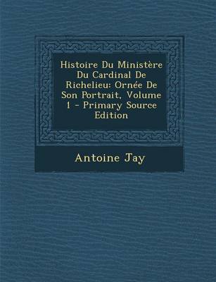 Book cover for Histoire Du Ministere Du Cardinal de Richelieu