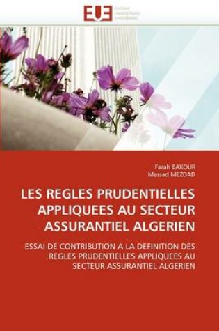 Cover of Les Regles Prudentielles Appliquees Au Secteur Assurantiel Algerien