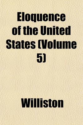 Book cover for Eloquence of the United States (Volume 5)