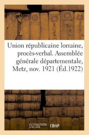 Cover of Union Republicaine Lorraine, Proces-Verbal