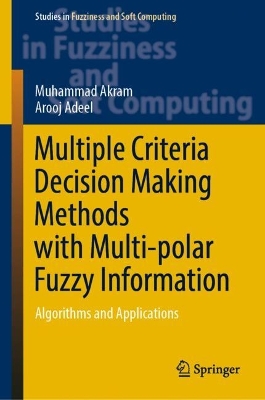 Cover of Multiple Criteria Decision Making Methods with Multi-polar Fuzzy Information