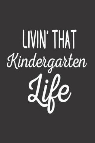 Cover of Livin' That Kindergarten Life