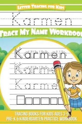 Cover of Karmen Letter Tracing for Kids Trace my Name Workbook