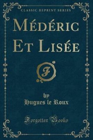 Cover of Médéric Et Lisée (Classic Reprint)