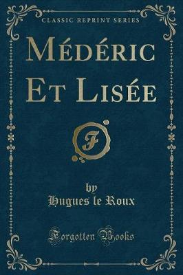 Book cover for Médéric Et Lisée (Classic Reprint)