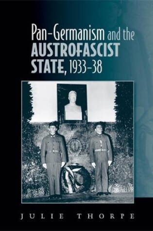 Cover of Pan-Germanism and the Austrofascist State, 1933-38