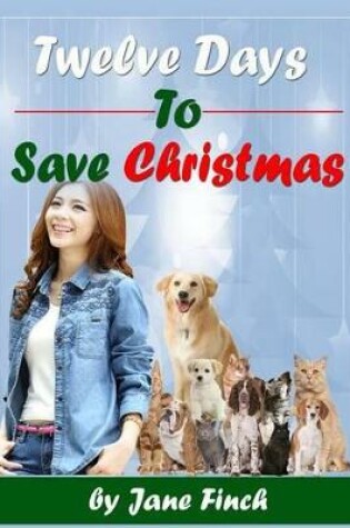 Cover of Twelve Days to Save Christmas