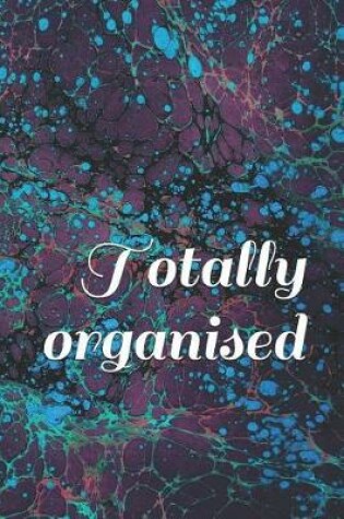 Cover of Totally Organised