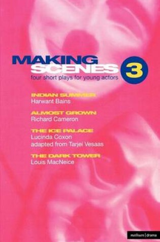 Cover of Making Scenes 3: Short Plays for Young Actors