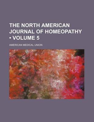 Book cover for The North American Journal of Homeopathy (Volume 5)