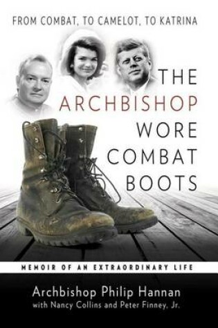 Cover of Archbishop Wore Combat Boots, The: From Combat to Camelot to Katrina Memoir of an Extraordinary Life
