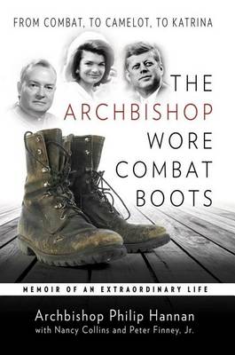 Book cover for Archbishop Wore Combat Boots, The: From Combat to Camelot to Katrina Memoir of an Extraordinary Life
