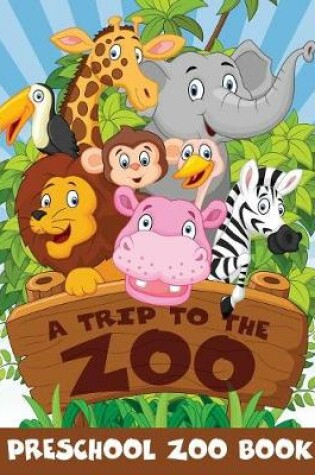 Cover of A Trip to the Zoo