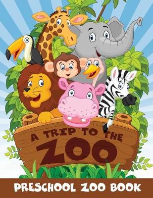 Book cover for A Trip to the Zoo