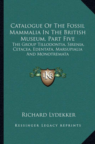 Cover of Catalogue of the Fossil Mammalia in the British Museum, Part Five