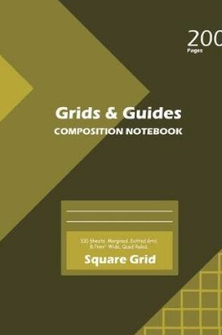 Cover of Grids and Guides Square Grid, Quad Ruled, Composition Notebook, 100 Sheets, Large Size 8 x 10 Inch beige Cover