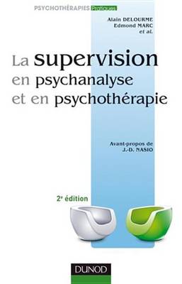 Book cover for La Supervision En Psychanalyse Et En Psychotherapie 2e Ed.