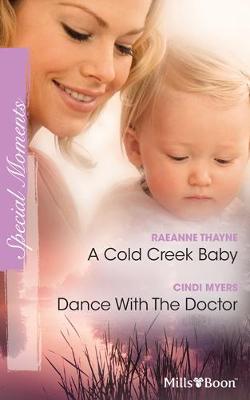 Book cover for A Cold Creek Baby/Dance With The Doctor