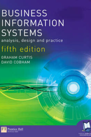 Cover of Online Course Packs: Business Information Systems:Analysis, Design & Practice with OneKey CourseCompass Access Card: Curtis, Business Information System 5e