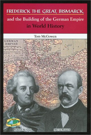 Book cover for Frederick the Great, Bismarck, and the Building of the German Empire in World History