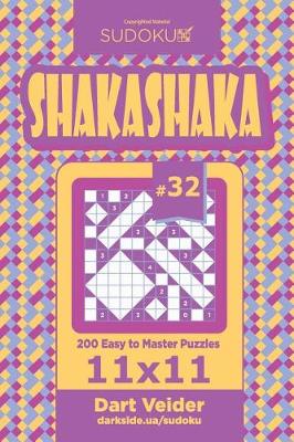 Book cover for Sudoku Shakashaka - 200 Easy to Master Puzzles 11x11 (Volume 32)