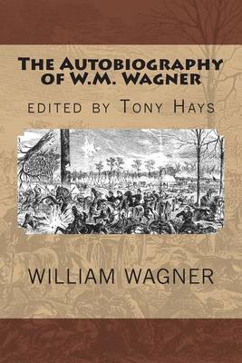 Book cover for The Autobiography of W.M. Wagner