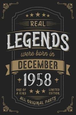 Book cover for Real Legends were born in December 1958