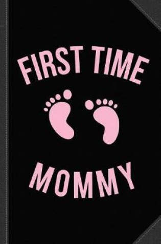 Cover of First Time Mommy Journal Notebook