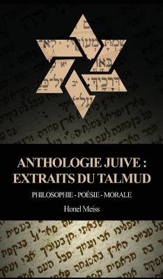 Book cover for Anthologie Juive - Extraits du Talmud