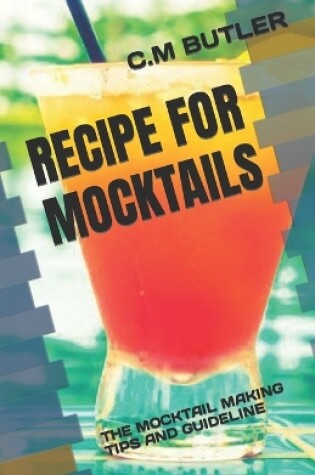 Cover of Recipe for Mocktails