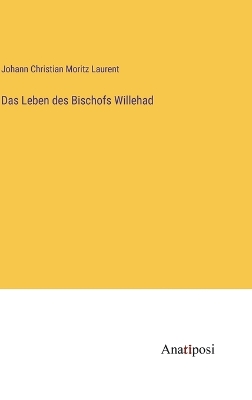 Book cover for Das Leben des Bischofs Willehad