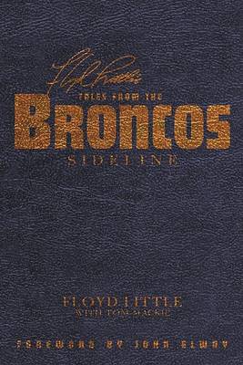 Book cover for Floyd Little's Tales from the Broncos Sideline