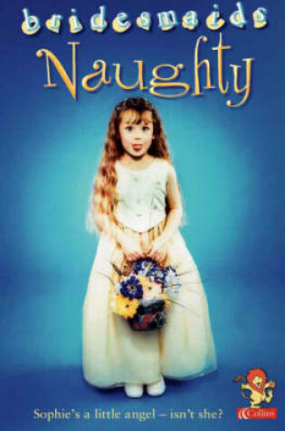 Cover of The Naughty Bridesmaid