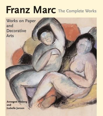 Book cover for Franz Marc: The Complete Works Volume II