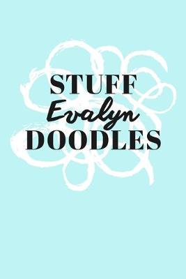 Book cover for Stuff Evalyn Doodles