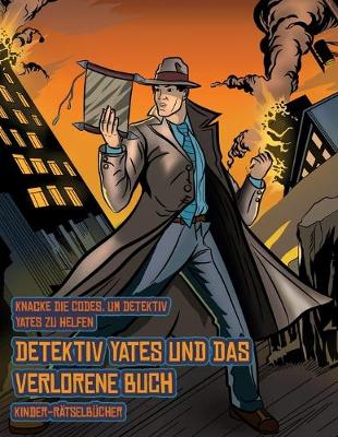 Book cover for Kinder-Rätselbücher (Detektiv Yates und das verlorene Buch)