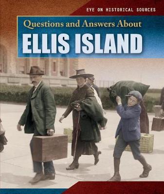 Cover of Questions and Answers about Ellis Island