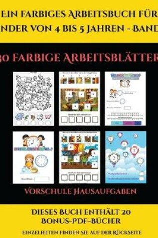 Cover of Vorschule Hausaufgaben (Ein farbiges Arbeitsbuch für Kinder von 4 bis 5 Jahren - Band 2)