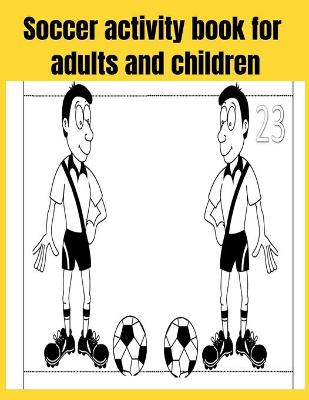 Book cover for Soccer activity book for adults and children