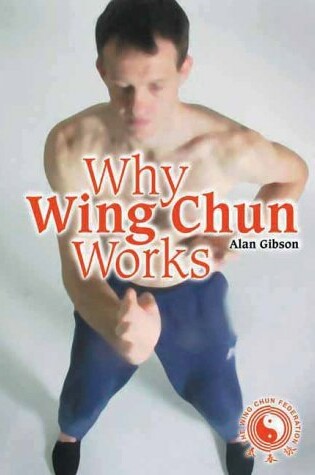 Cover of Why Wing Chun Works