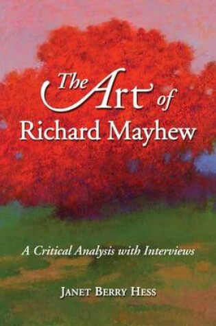 Cover of Art of Richard Mayhew, The: A Critical Analysis with Interviews