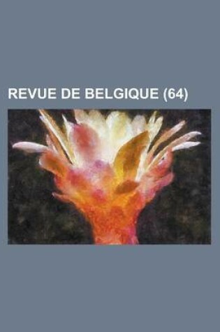 Cover of Revue de Belgique (64)